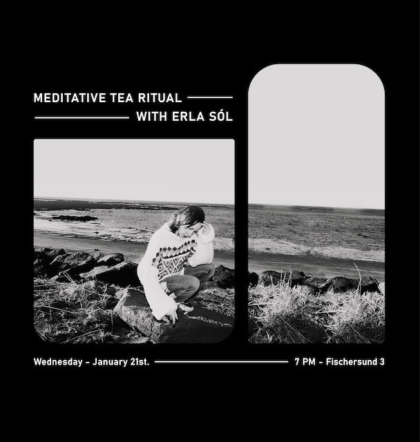 Meditative Tea Ritual with Erla Sól